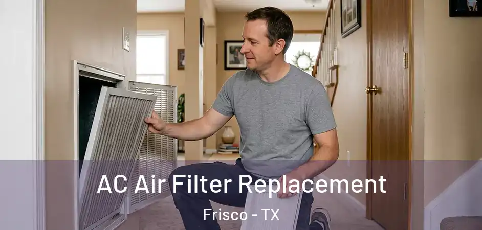  AC Air Filter Replacement Frisco - TX